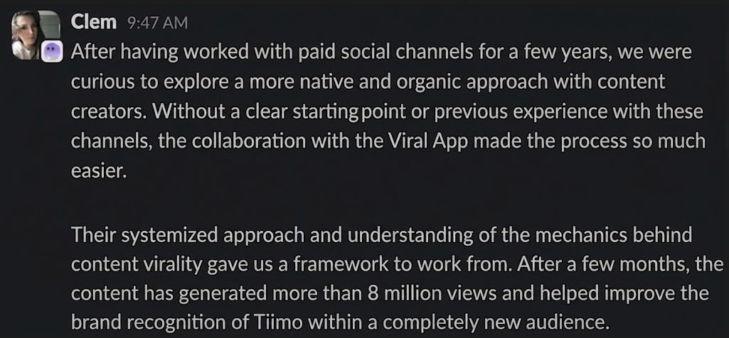 Clem, Head of Growth at Tiimo, testimonial praising The Viral App's content virality framework and 8M+ views results