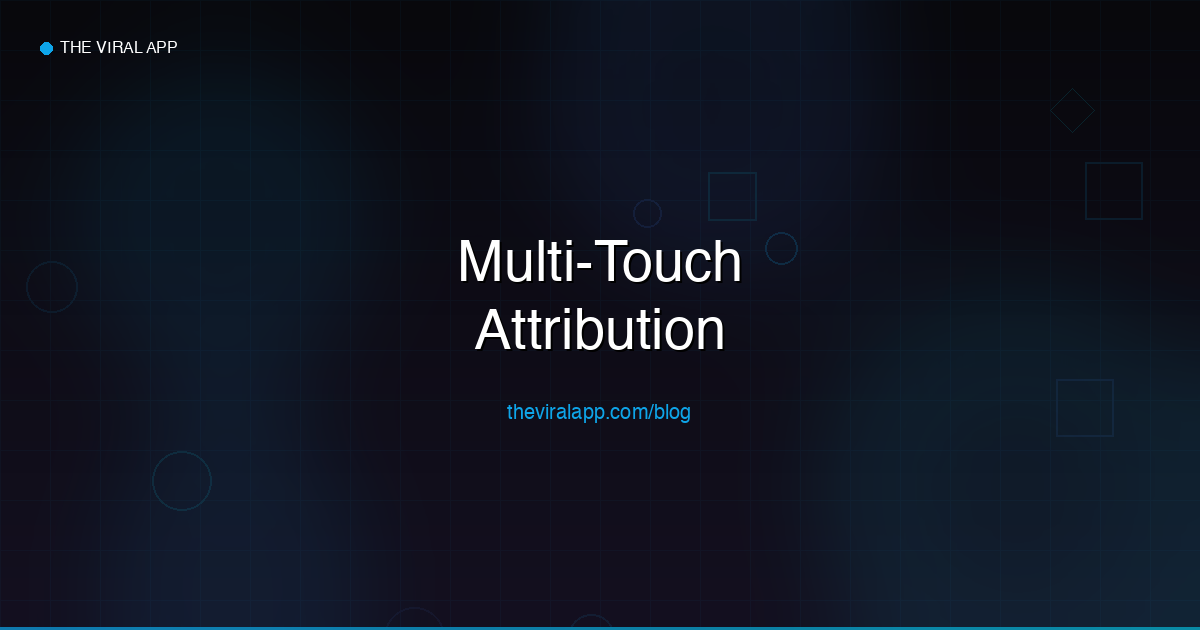 Multi-Touch Attribution for Mobile Apps in 2026