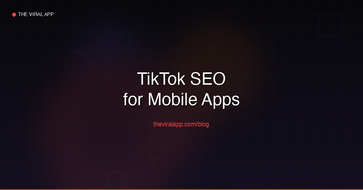 TikTok SEO for Mobile Apps - How to Rank in TikTok Search in 2026