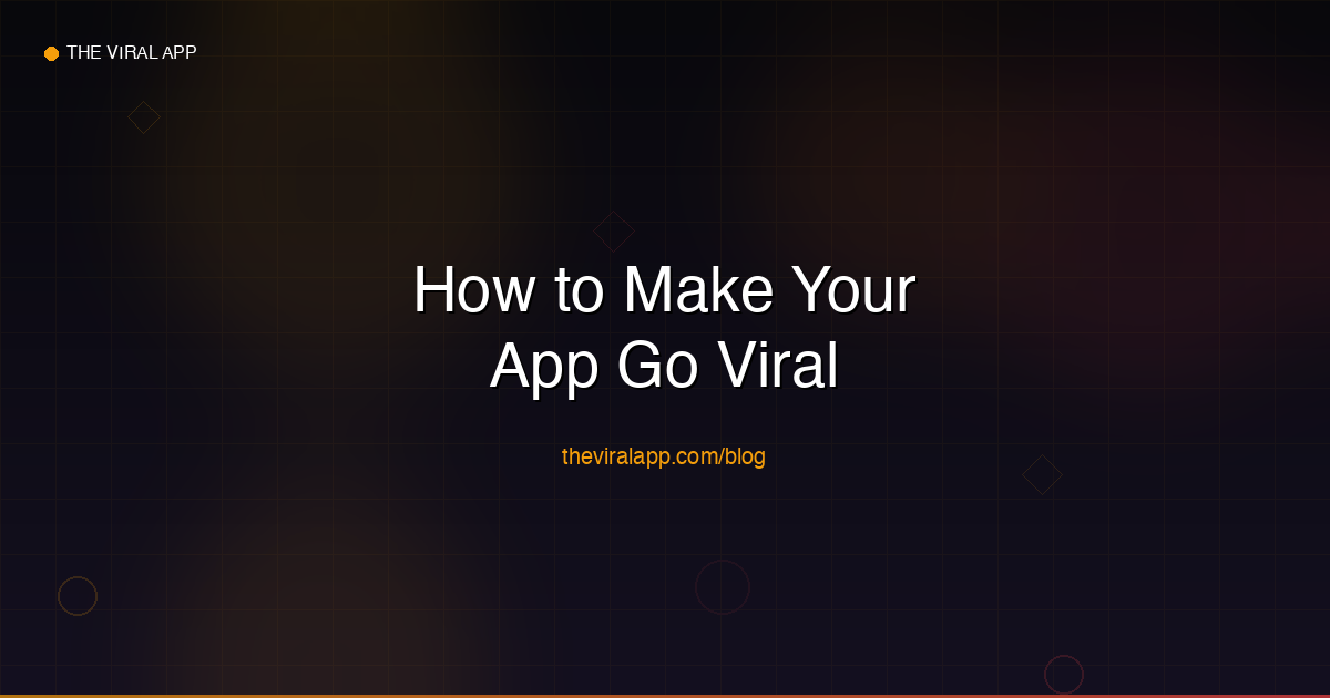 How to Make Your B2C Mobile App Go Viral in 2026